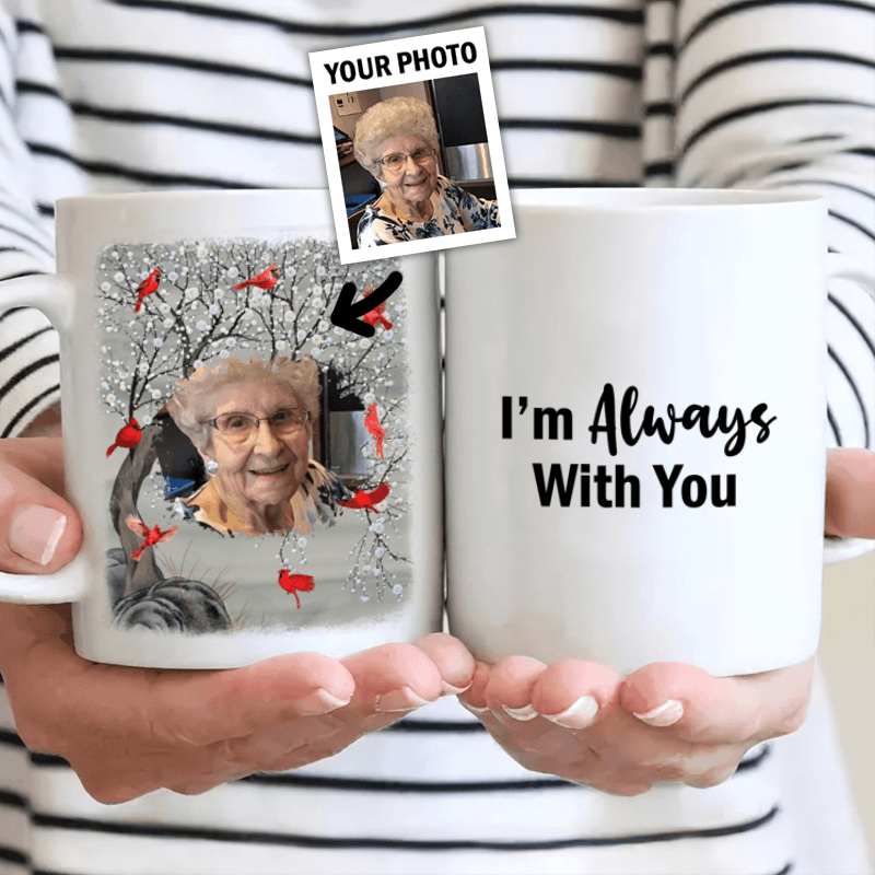 Custom Photo I'm Always With You - Memorial Personalized Custom Mug - Sympathy Gift For Family Members - Suzitee Store