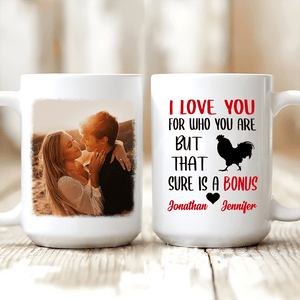 I Love You For Who You Are - Upload Image, Gift For Couples - Personalized Custom Gift For Couples, Valentine, Anniversary, Husband Wife, Girlfriend, Boyfriend, Her/Him