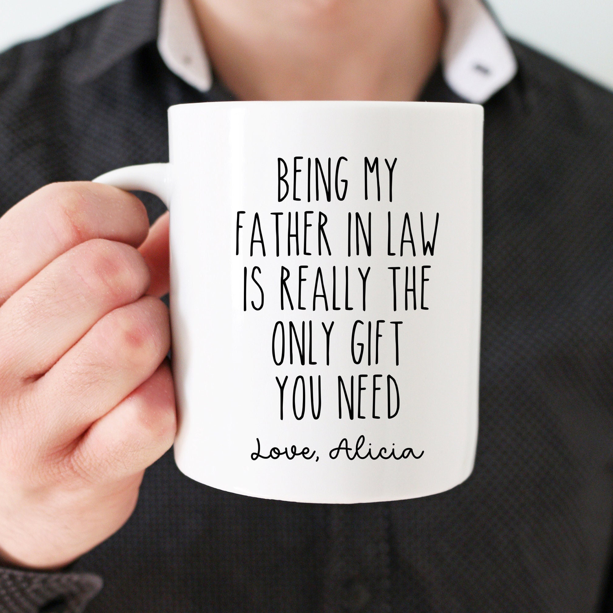 Being My Father In Law is The Only Gift You Need - Personalized Custom Mug -  Father's Day Gift For Father In Law
