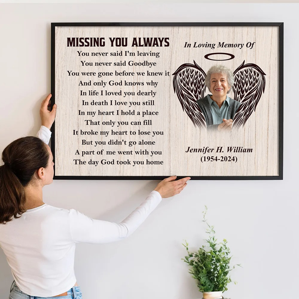 Custom Photo You Never Said Goodbye Memorial poster, framed in a bright living room