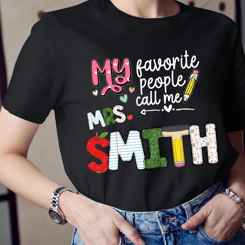 Custom Name My Favorite People Call Me Teacher t-shirt, alternate view 4