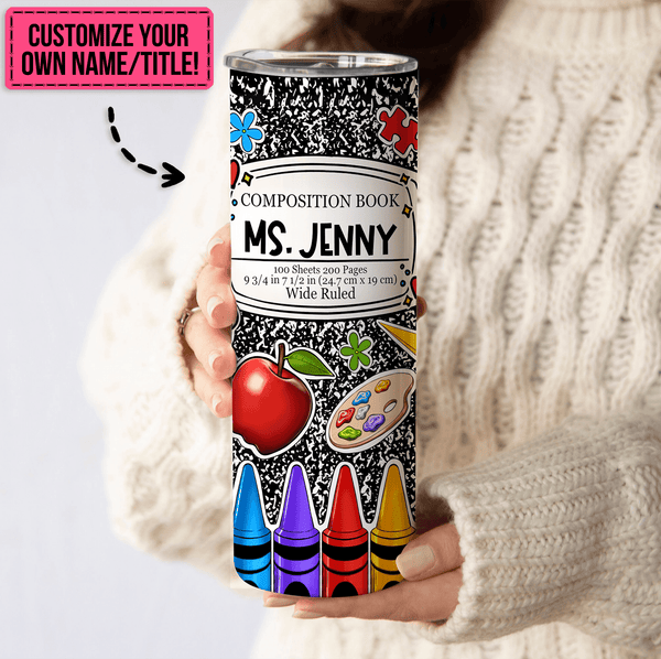Composition Book Tumbler For Teachers - Personalized Custom 20oz Skinny Tumbler Cup - Back To School/ First Day Of School, Loving, Funny Gift for Teacher, Kindergarten, Preschool, Pre K, Paraprofessional
