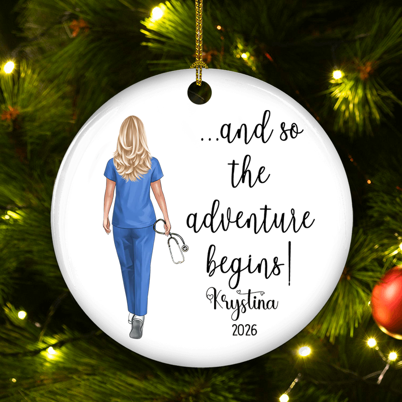 And So The Adventure Begins - Personalized Circle Ceramic Ornament - Christmas Gift For Nurse, CNA, Registered RN, Healthcare Worker
