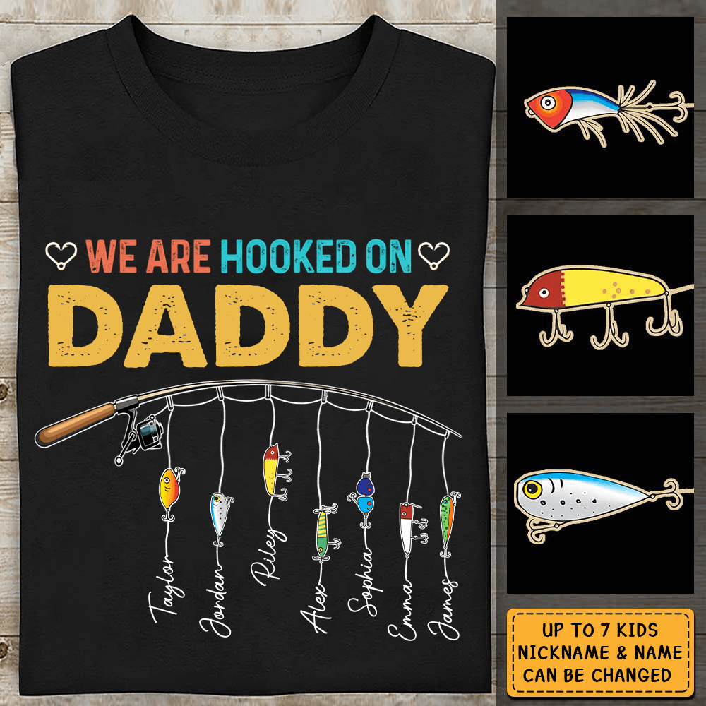 We Are Hooked On Daddy - Personalized Custom Fishing T Shirt - Father's Day Funny Gift for Dad, Grandpa, Daddy, Dada, Husband, Dad Jokes, Reel Cool Dad - Suzitee Store