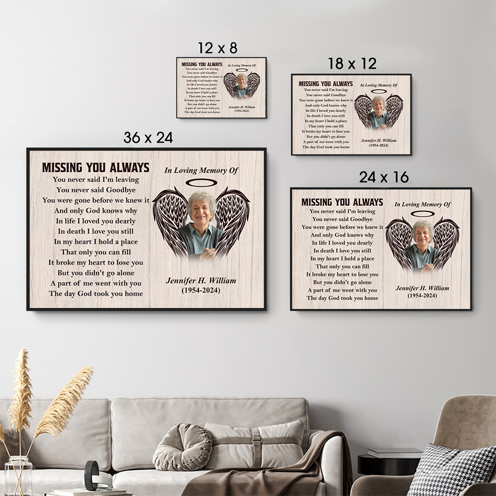 Custom Photo You Never Said Goodbye Memorial poster, size options shown on a sofa wall