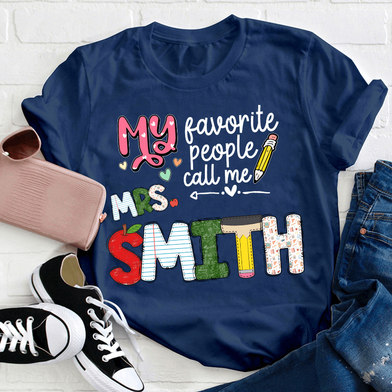 Custom Name My Favorite People Call Me Teacher t-shirt, alternate view 3