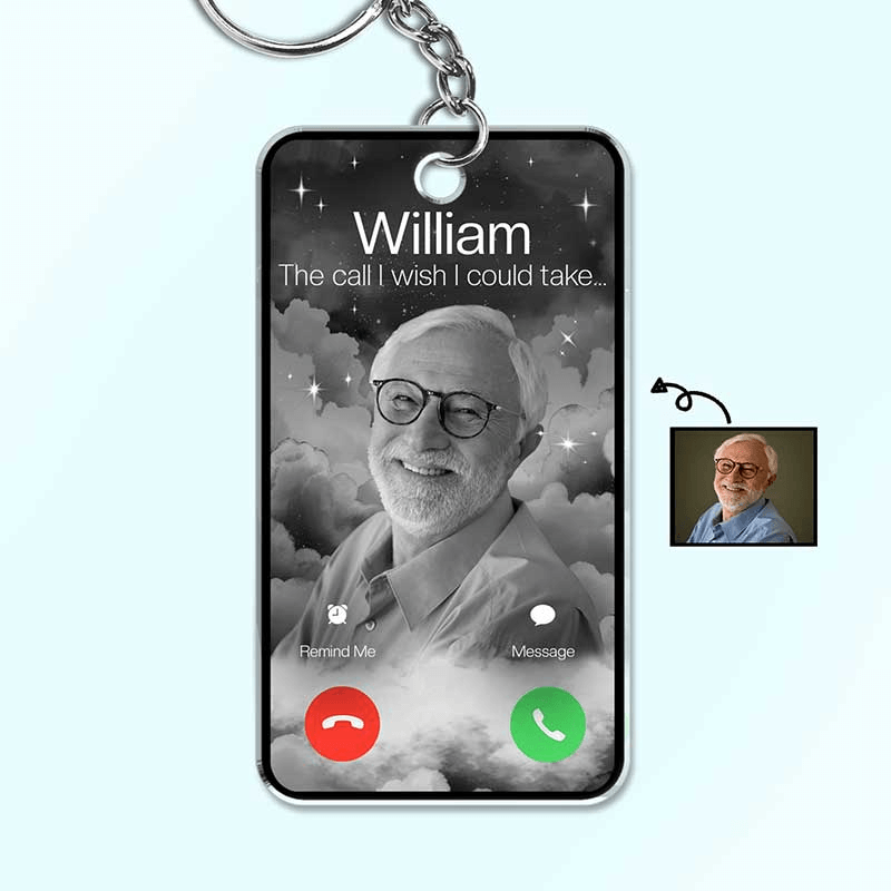 Custom Photo The Call I Wish I Could Take - Personalized Acrylic Keychain -Memorial Sympathy Gift for Family Members Grandma, Grandpa, Dad, Mom
