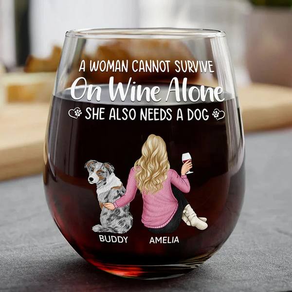 A Woman Cannot Survive On Wine Alone Dog Lovers - Personalized Stemless Wine Glass - Gift For Dog Lovers, Dog Mom, Dog Dad