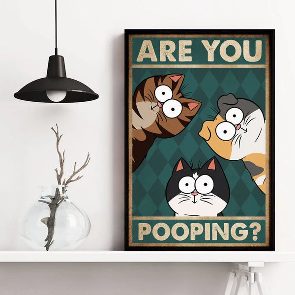 Are You Pooping? - Personalized Vertical Canvas Prints - Gift For Cat Lovers, Pet Lovers, Cat Mom, Cat Dad