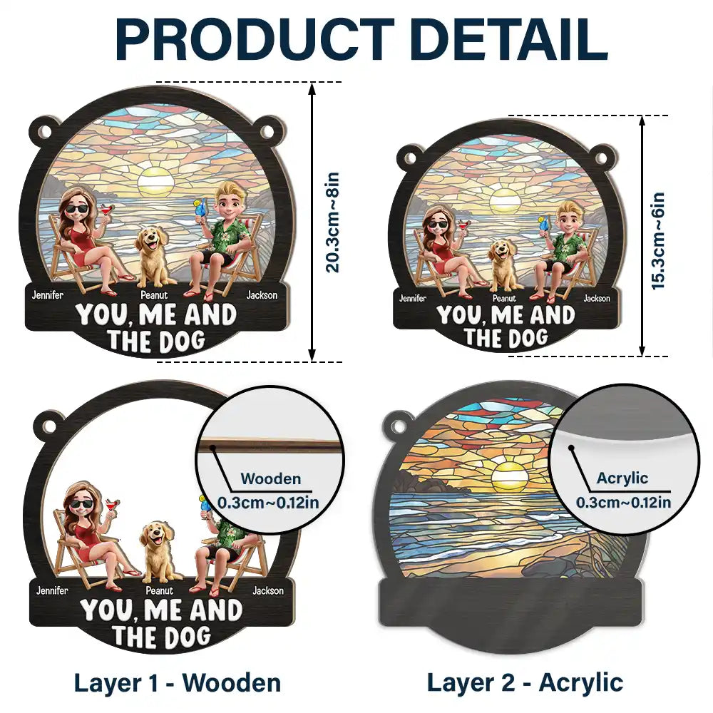 Beach You, Me And The Dogs - Personalized Window Hanging Suncatcher Ornament - Summer Gift For Couple, Wife, Husband, Dog Lovers