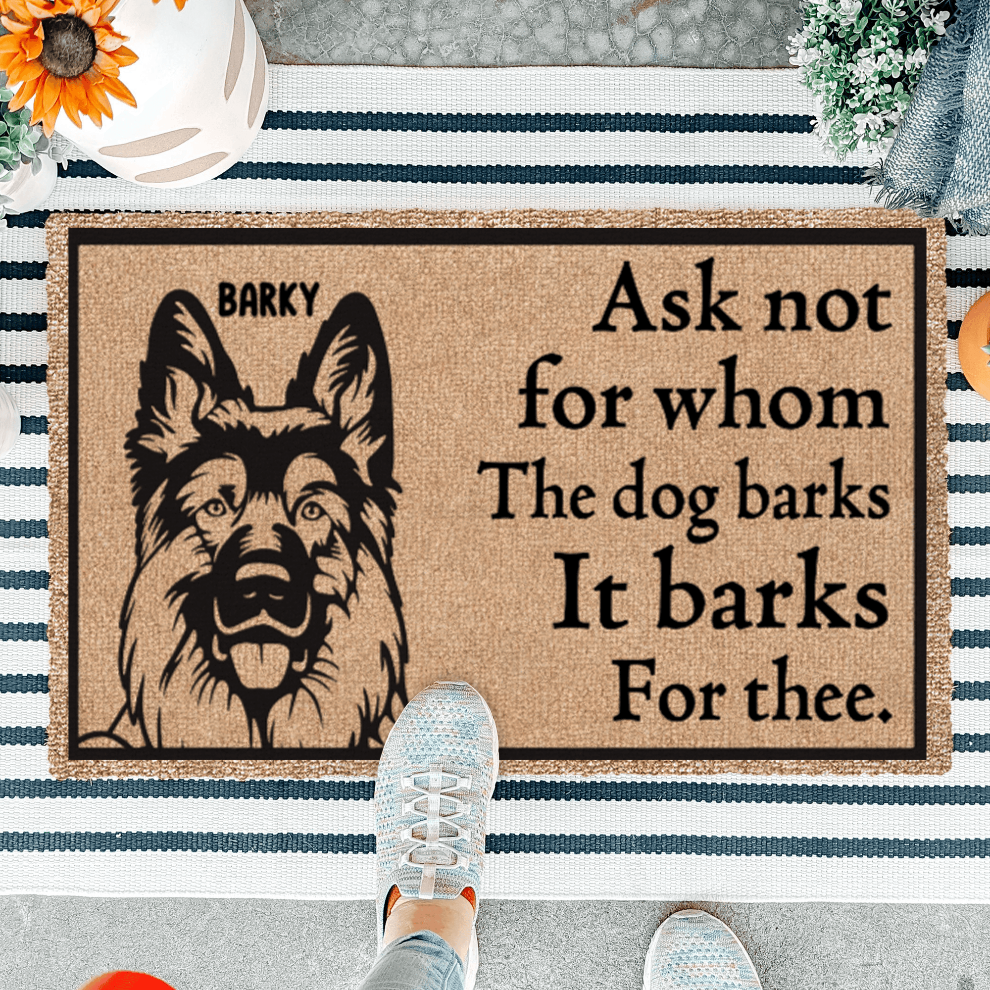 Ask Not Whom The Dog Barks For. It Barks For Thee - Personalized Doormat - Birthday, Housewarming, Funny Gift for Homeowners, Friends, Dog Mom, Dog Dad, Dog Lovers, Pet Gifts for Him, Her