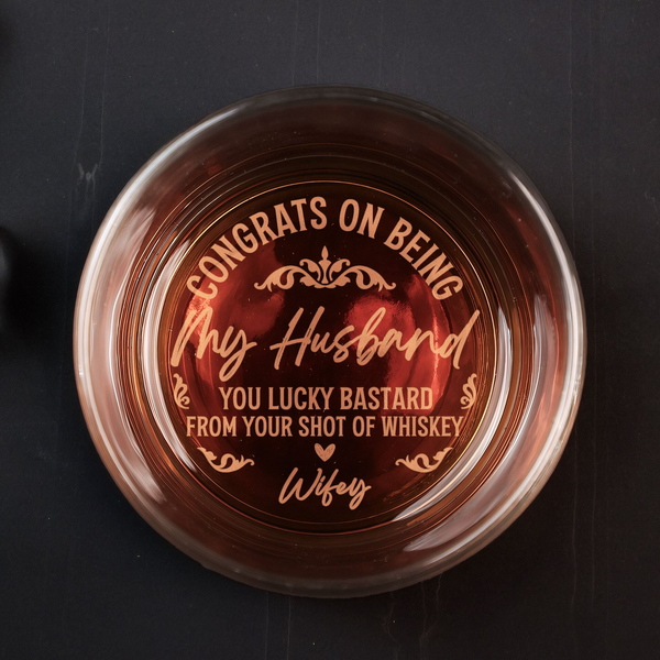 Congrats On Being My Husband - Personalized Engraved Whiskey Glass - Gift For Him, Husband on Anniversary, Valentine's Day