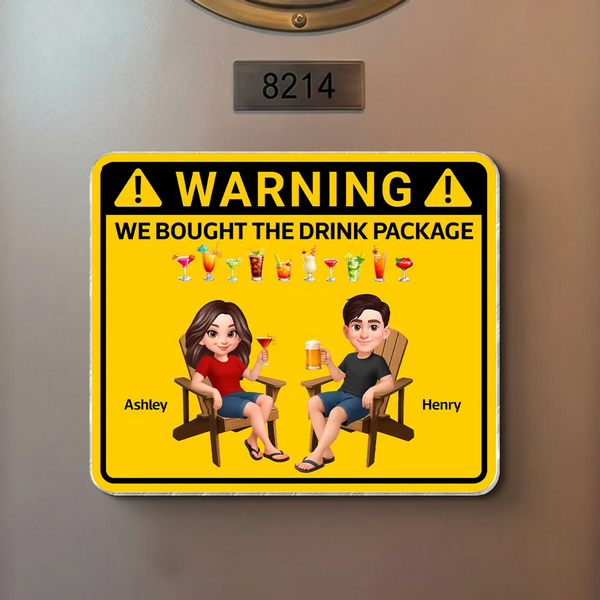 Couple Warning Caution We Bought The Drink Package - Personalized Acrylic Fridge Magnet - Summer Vacation And Travel Gifts For Husband And Wife, Him And Her