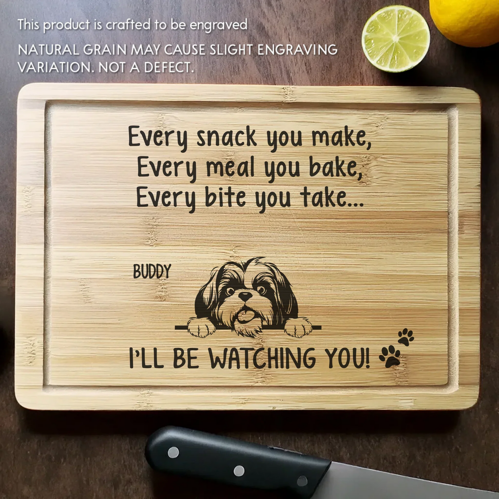 Every Snack You Make, I’ll Be Watching You - Personalized Engraved Wooden Cutting Board - Gift For Dog Owners, Dog Lovers