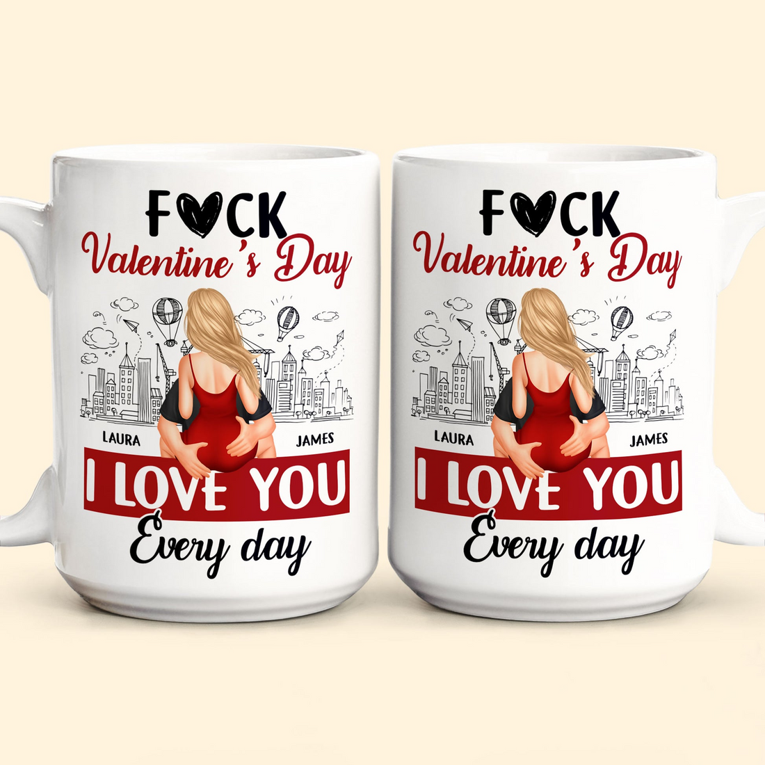 Personalized F#ck Valentine's Day, I Love You Everyday mug, alternate view 5