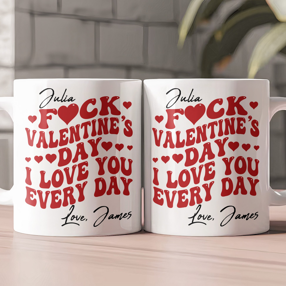Personalized F*ck Valentine's Day I Love You Every Day Couple mug, alternate view 2
