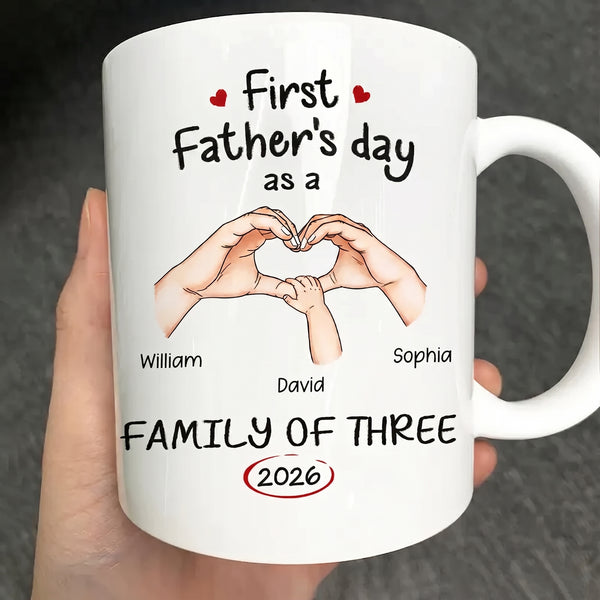 First Time Ever As A Family Of Three - Personalized Mug - First Father's Day Gift For New Dad, Daddy
