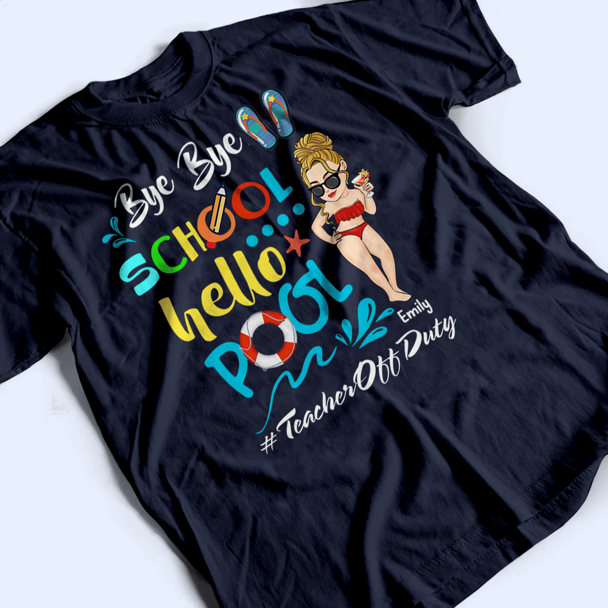 Bye Bye School Hello Pool - Personalized Custom T Shirt - Summer Break, Last Day Of School, Birthday, Loving, Funny Gift for Teacher, Kindergarten, Preschool, Pre K, Paraprofessional - Suzitee Store