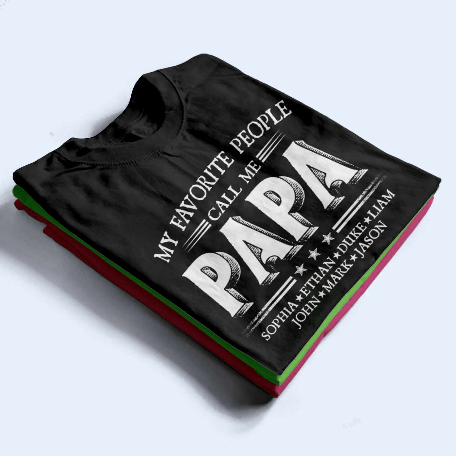 Custom Kids Names My Favorite People Call Me Papa - Family Personalized Unisex T-shirt, Hoodie, Sweatshirt - Custom Father's Day, Birthday Gift For Dad, Grandpa 6