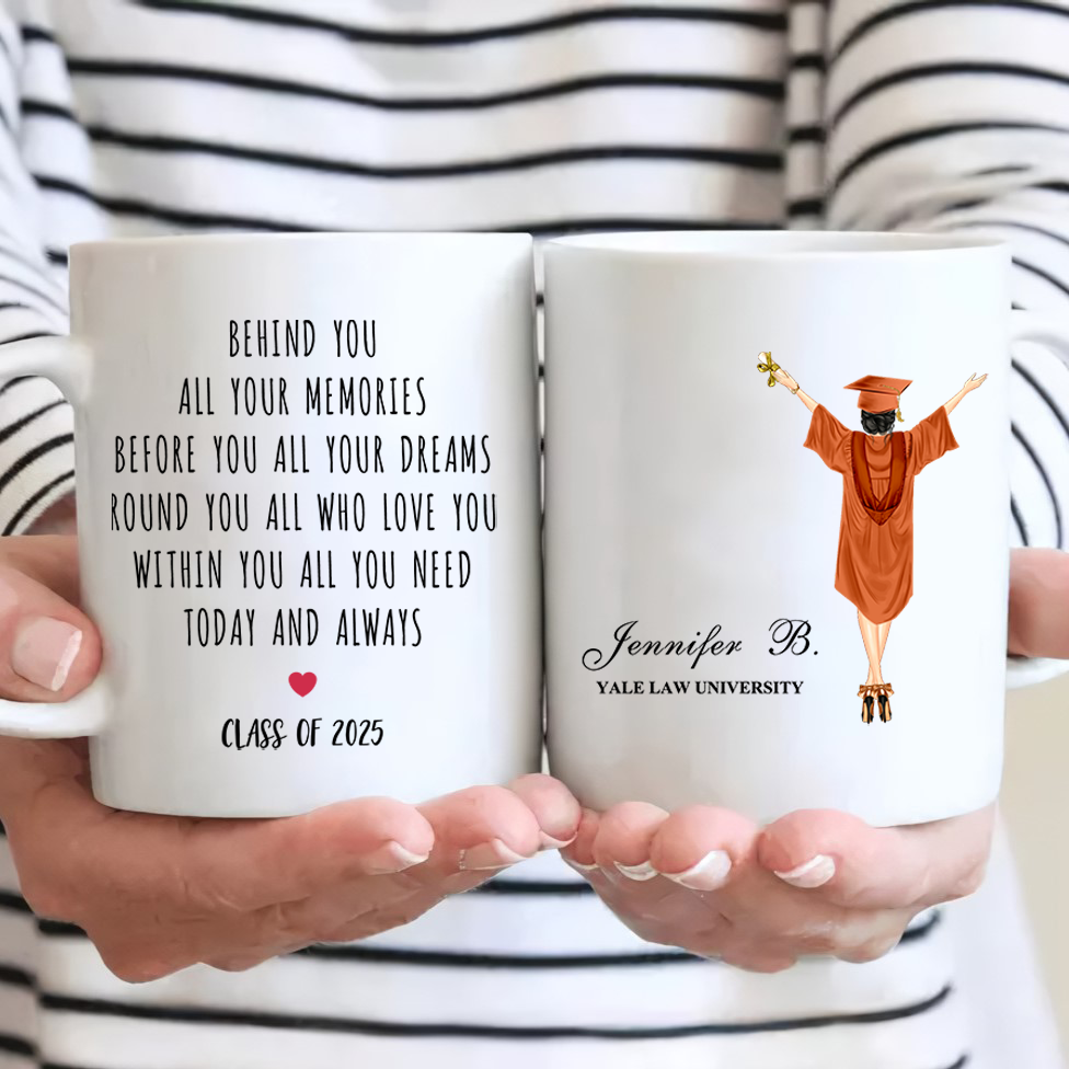 Behind You All Your Memories - Personalized Custom Mug - Graduation Motivation Gift For Her/Him, Daughter/Son, Grad Ceremony, Commencement