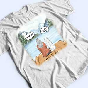 I Still Talk About You - Personalized Custom T Shirt - Birthday Gift For Dog Lover, Dog Dad, Dog Mom - Suzitee Store