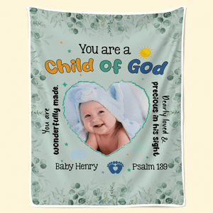 Custom Photo You Are A Child Of God Baby Blanket | Personalized Gift For Granddaughters, Grandsons, Daughters, Sons | Blanket - Suzitee Store