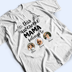 Custom Photo This Awesome Mama Belongs To - Personalized Custom T Shirt - Gift for Grandma/Nana/Mimi, Mom, Wife, Grandparent - Suzitee Store