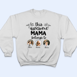 Custom Photo This Awesome Mama Belongs To - Personalized Custom T Shirt - Gift for Grandma/Nana/Mimi, Mom, Wife, Grandparent - Suzitee Store