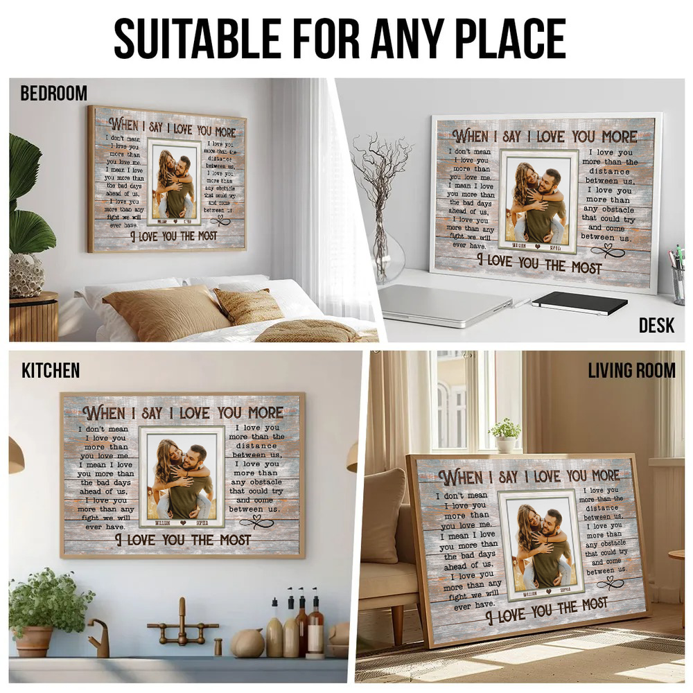 Custom Photo Couple When I Say I Love You More - Personalized Poster/Canvas Prints - Gift For Her/Him, Husband/Wife, Couples on Anniversary, Valentine's Day 4