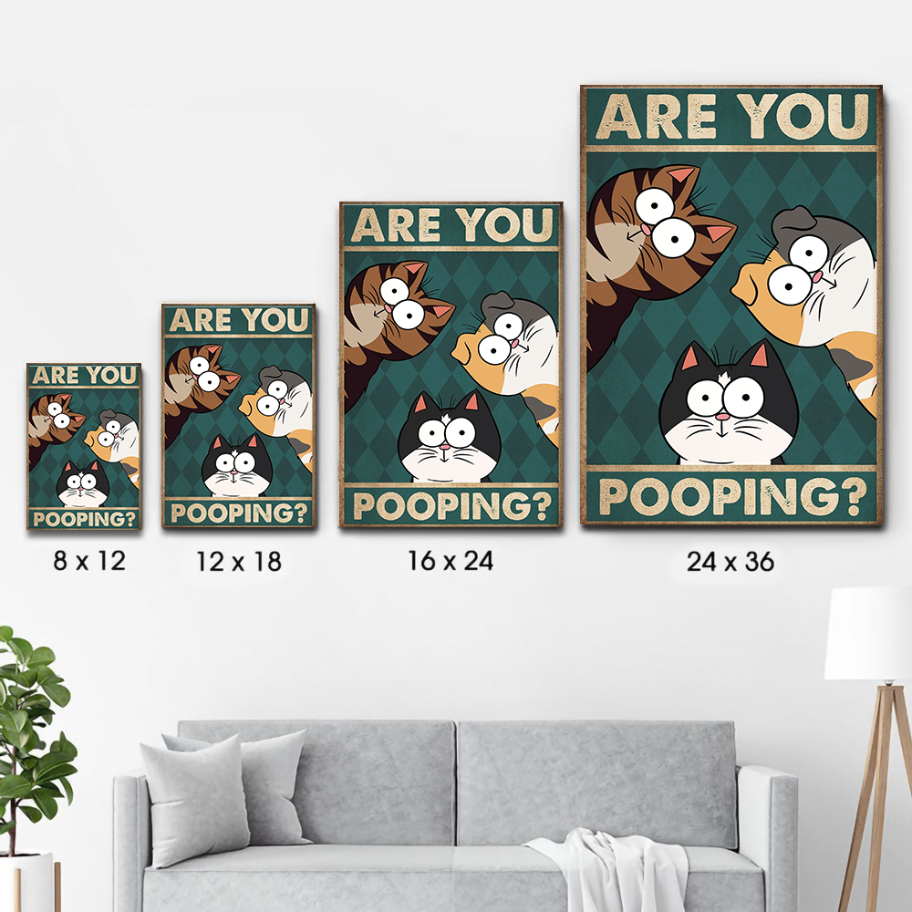 Are You Pooping? - Personalized Vertical Canvas Prints - Gift For Cat Lovers, Pet Lovers, Cat Mom, Cat Dad