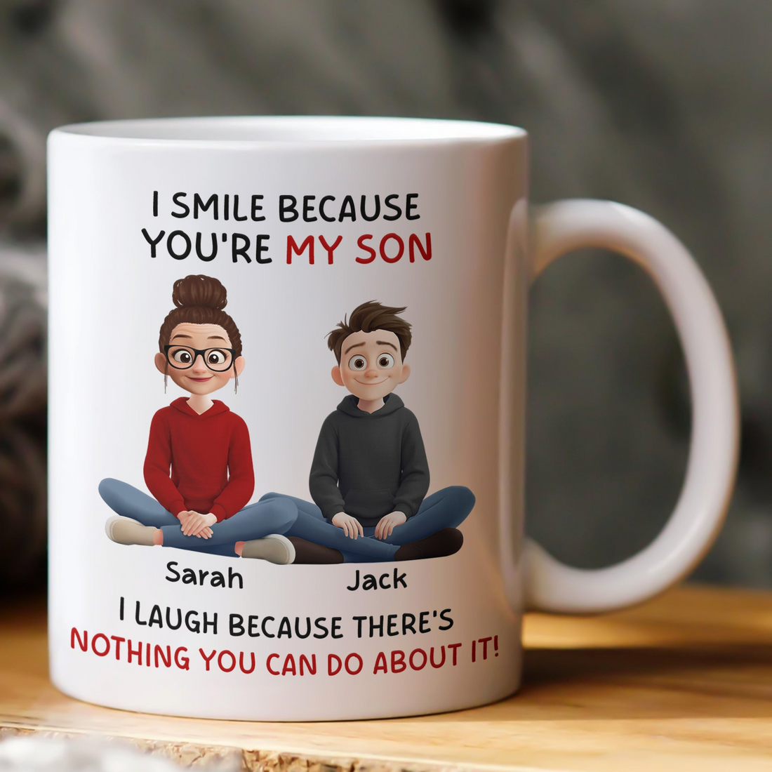 I Smile Because You're My Son, Daughter personalized mug, alternate view 4