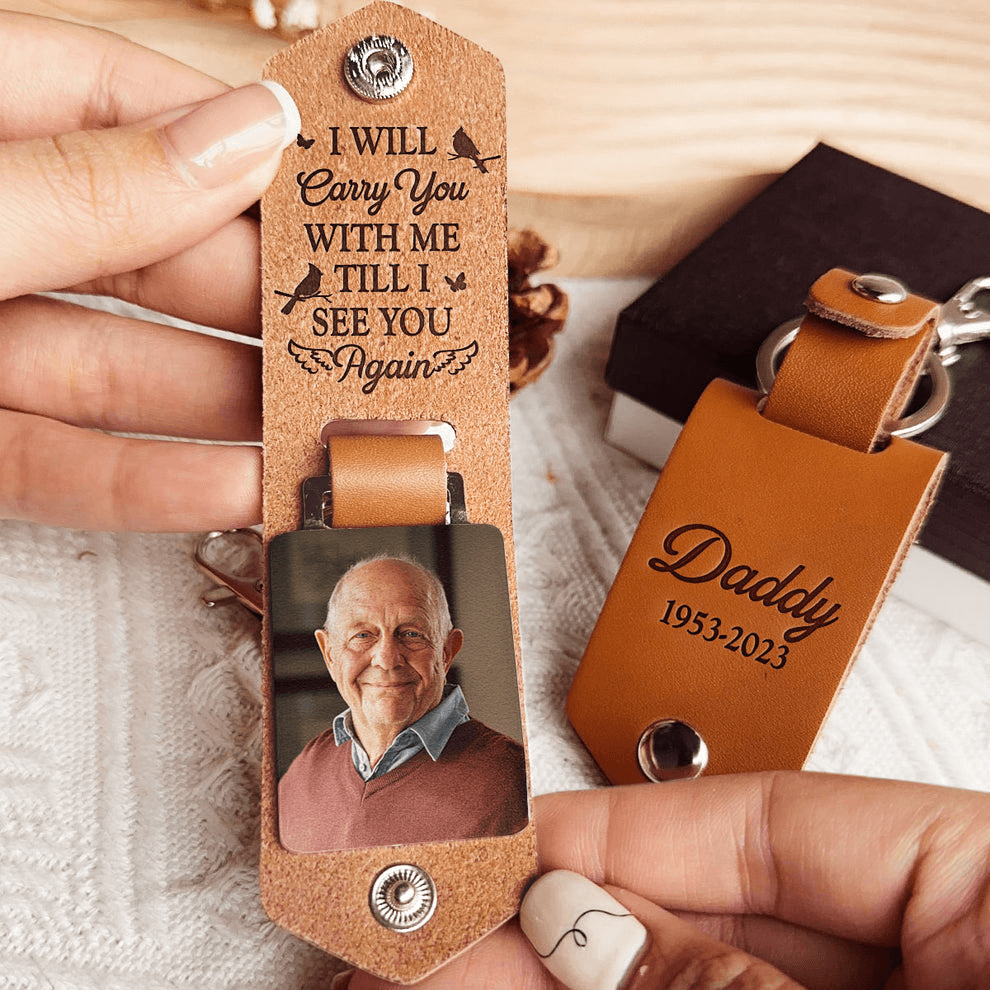 Custom Photo I Will Carry You With Me - Personalized Leather Keychain - Memorial Sympathy Gift for Family Members Grandma, Grandpa, Dad, Mom - Suzitee Store