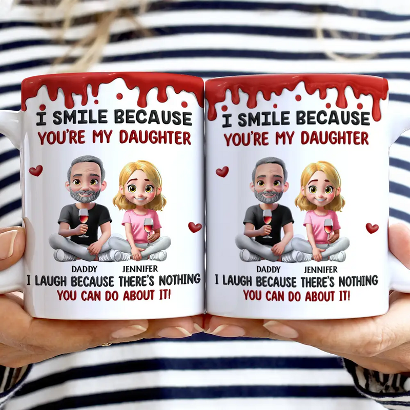 I Smile Because You Are My Daughter Son - Personalized Custom Mug - Gift From Mom, Dad To Daughter, Son