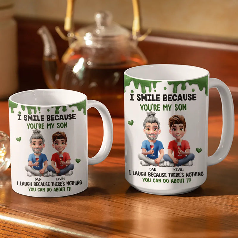 I Smile Because You Are My Daughter Son - Personalized Custom Mug - Gift From Mom, Dad To Daughter, Son
