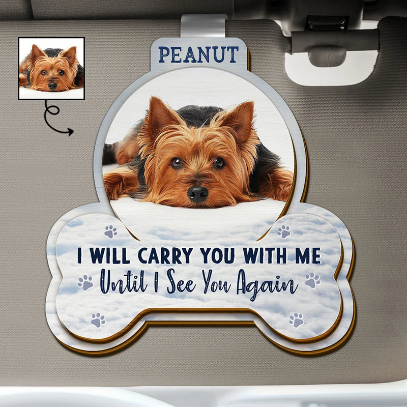 Custom Photo I Will Carry You With Me Pet Memorial - Personalized Shaped Car Visor Clip - Sympathy Gift For Pet Owners, Pet Lovers