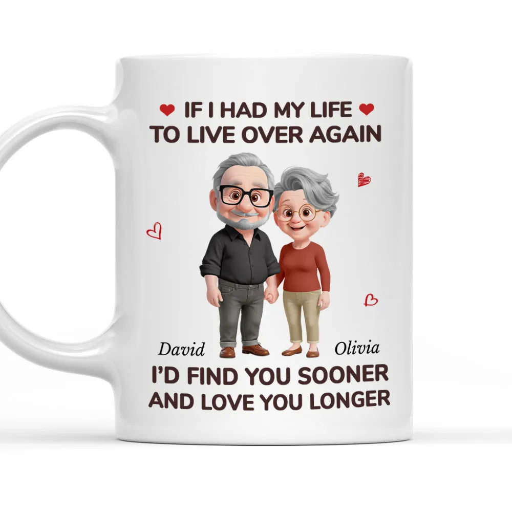 If I Had My Life to Live Over Again Couple - Personalized Custom Mug - Gift For Her/Him, Husband/Wife, Couples on Anniversary, Valentine's Day