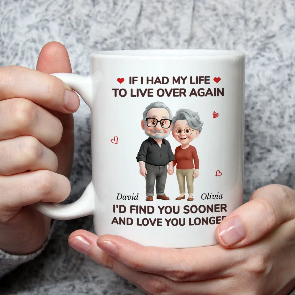 If I Had My Life to Live Over Again Couple - Personalized Custom Mug - Gift For Her/Him, Husband/Wife, Couples on Anniversary, Valentine's Day