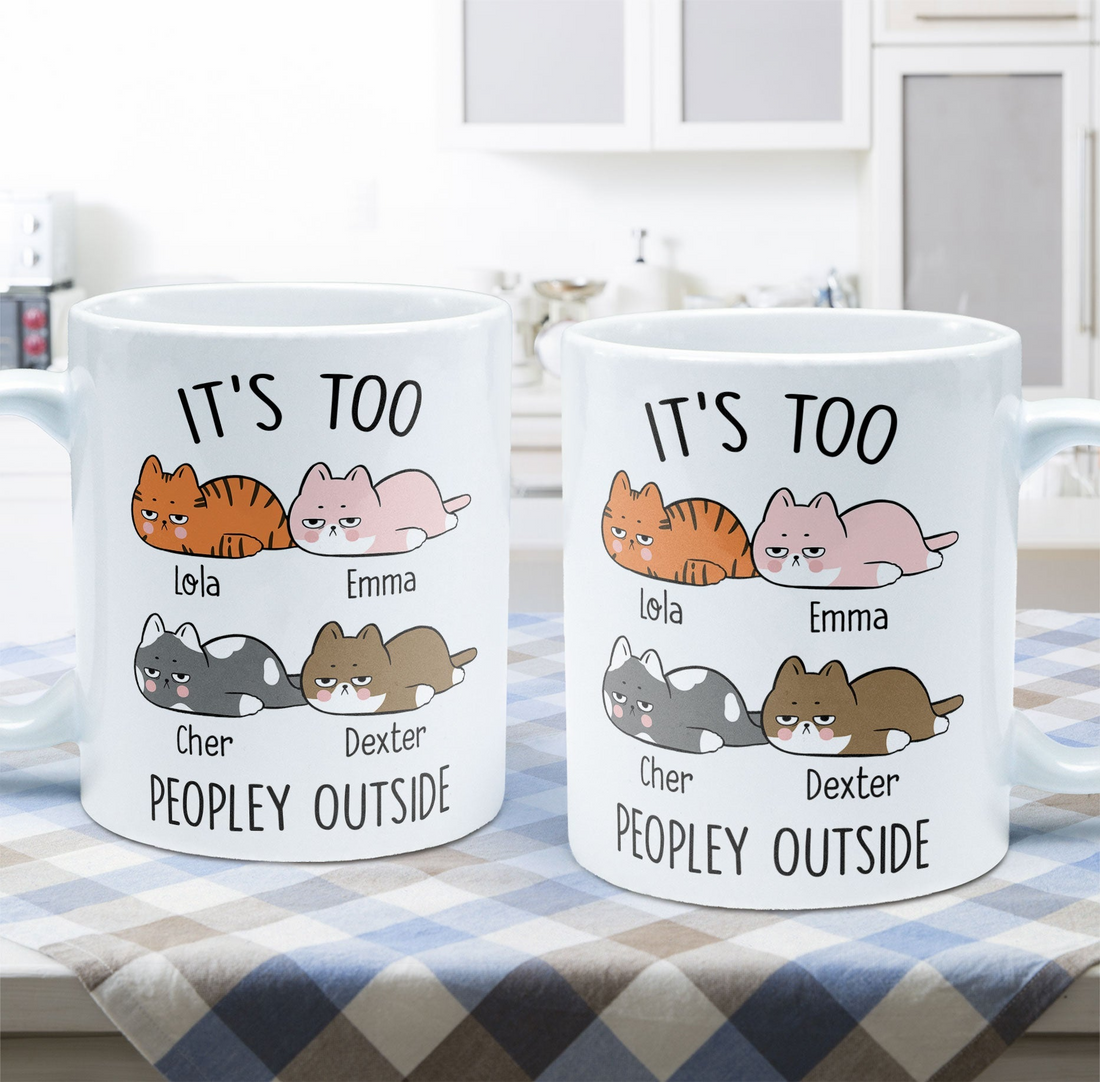 It's Too Peopley Outside - Personalized Custom Mug - Gift For Cat Lovers, Pet Lovers, Cat Mom, Cat Dad