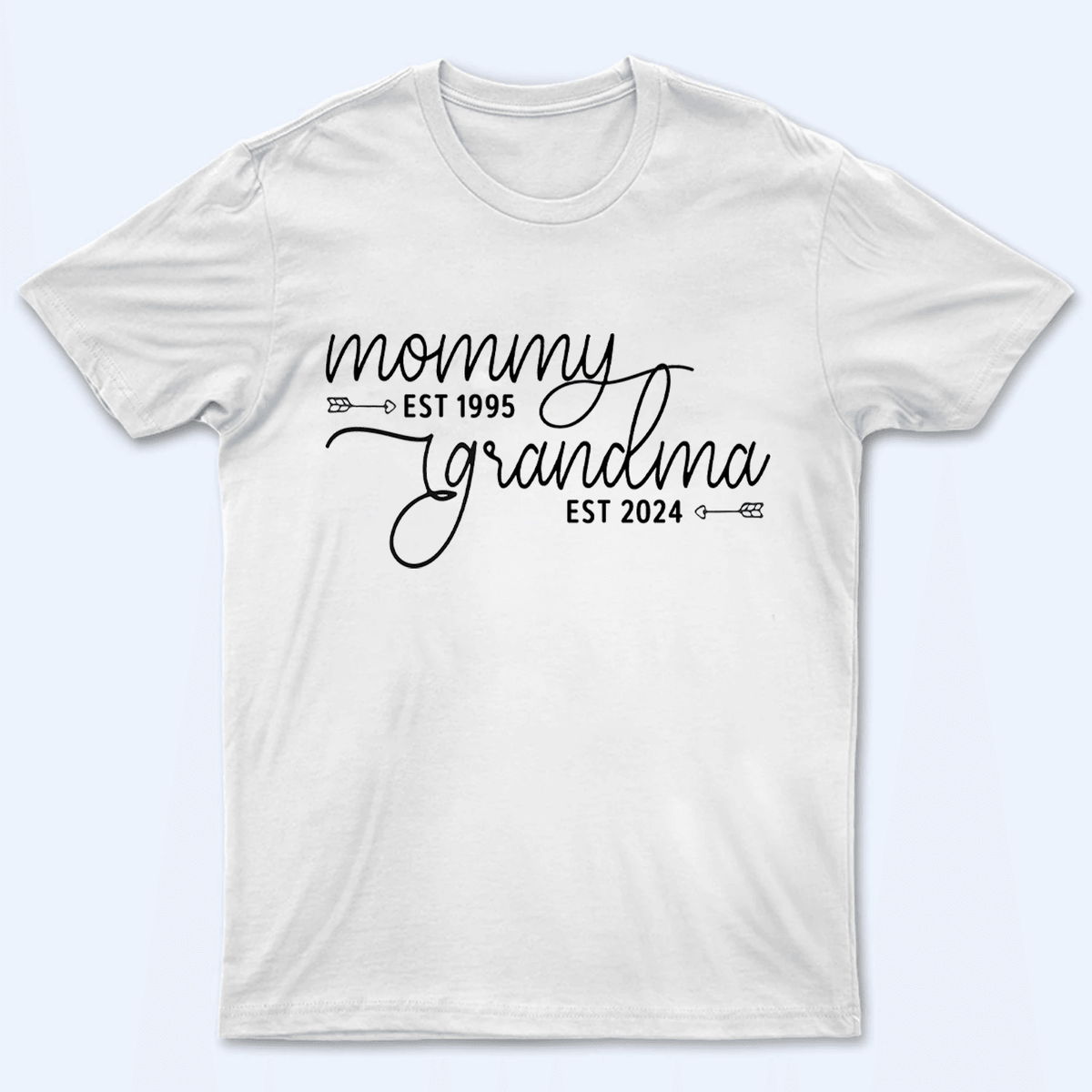 Mom Est Grandma Est - Personalized Custom T Shirt - Gift for Grandma/Nana/Mimi, Mom, Wife, Grandparent