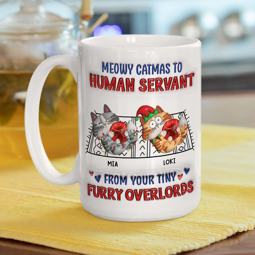 Meowy Catmas To Human Servant - Personalized Custom 3D Inflated Effect Mug - Gift For Cat Lovers, Pet Lovers, Cat Mom, Cat Dad