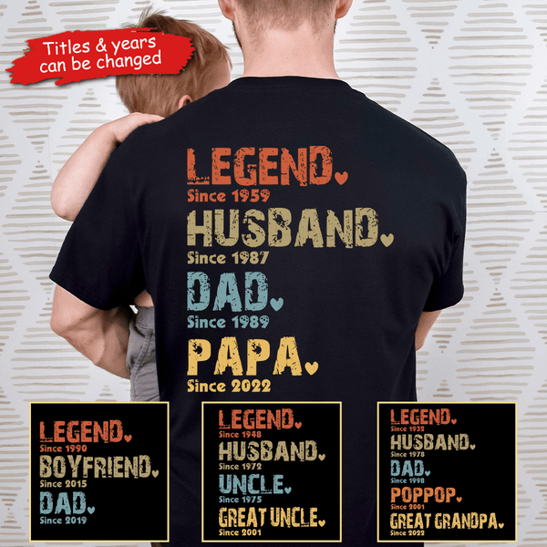 Legend, Husband, Dad, Grandpa: The Journey of a Lifetime - Personalized Custom Year  Back Printed T Shirt - Father's Day, Birthday Gift for Dad, Grandpa, Husband, Daddy, Dada, Papa, Dad Jokes