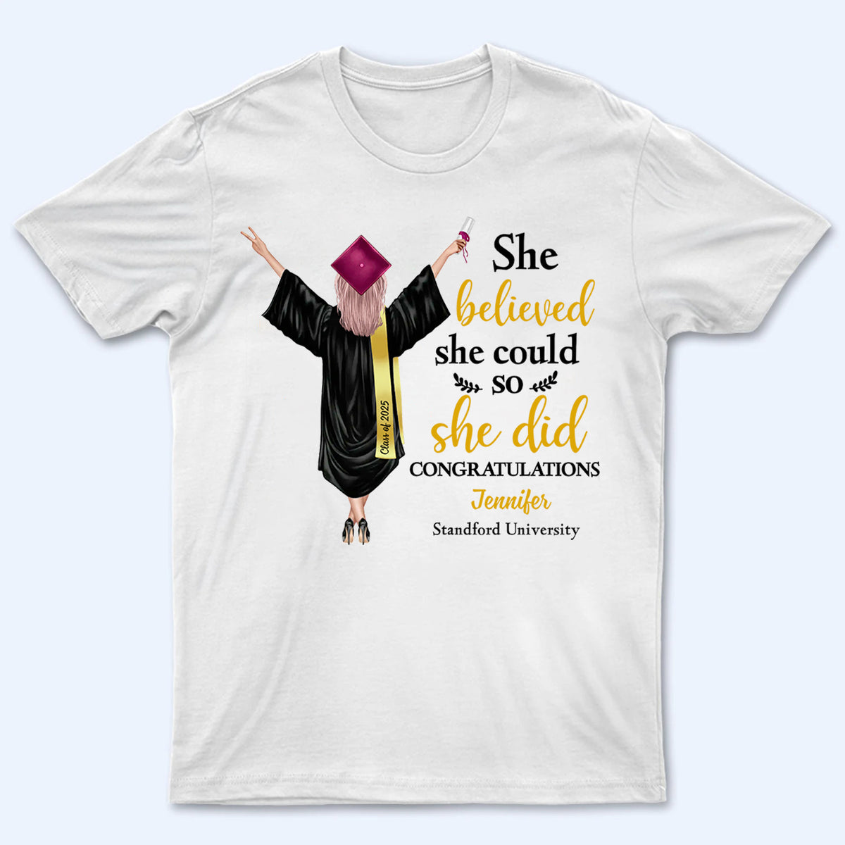 She Did It Graduation - Personalized Custom T Shirt - Gift For Her, Daughter, Grad Ceremony, Commencement