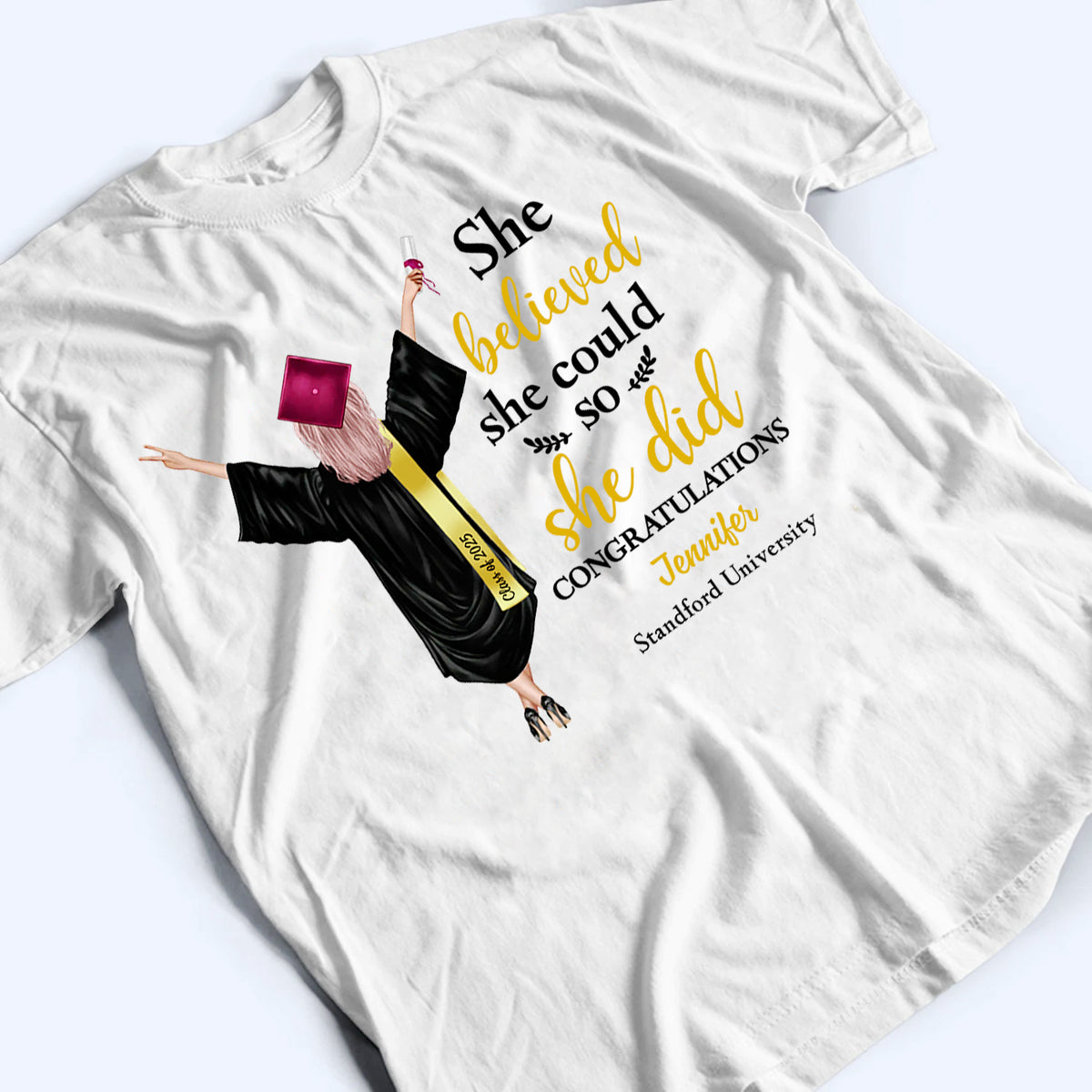 She Did It Graduation - Personalized Custom T Shirt - Gift For Her, Daughter, Grad Ceremony, Commencement