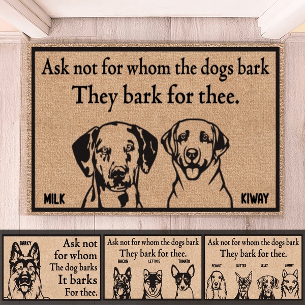 Personalized Dog Doormat - Ask Not Whom The Dog Barks Fore - Personalized Gift for Dog Lover, Owner, Dog Dad, Dog Mom