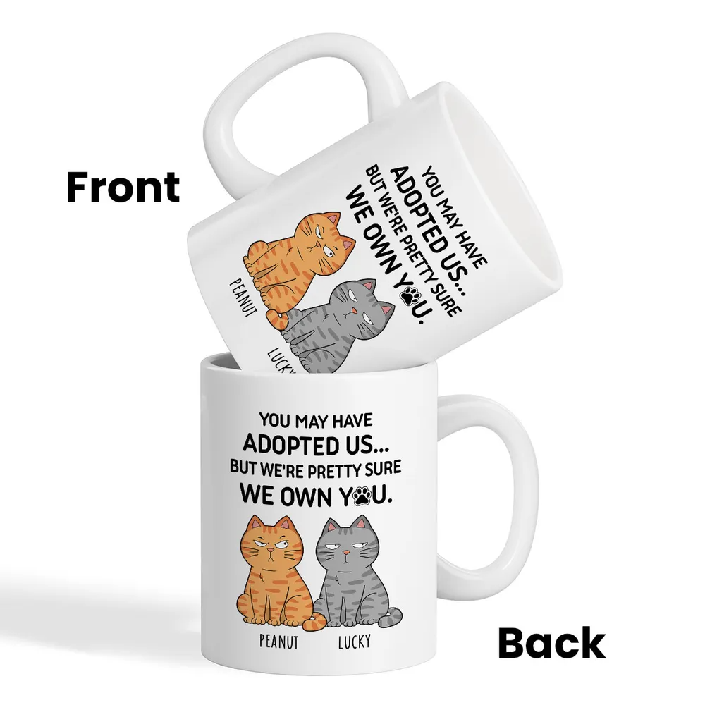 Funny Cat Mug: "You May Have Adopted Us But We Own You" Personalized Coffee Cup - Custom Names & Multiple Cats | Gift for Cat Mom or Dad 3