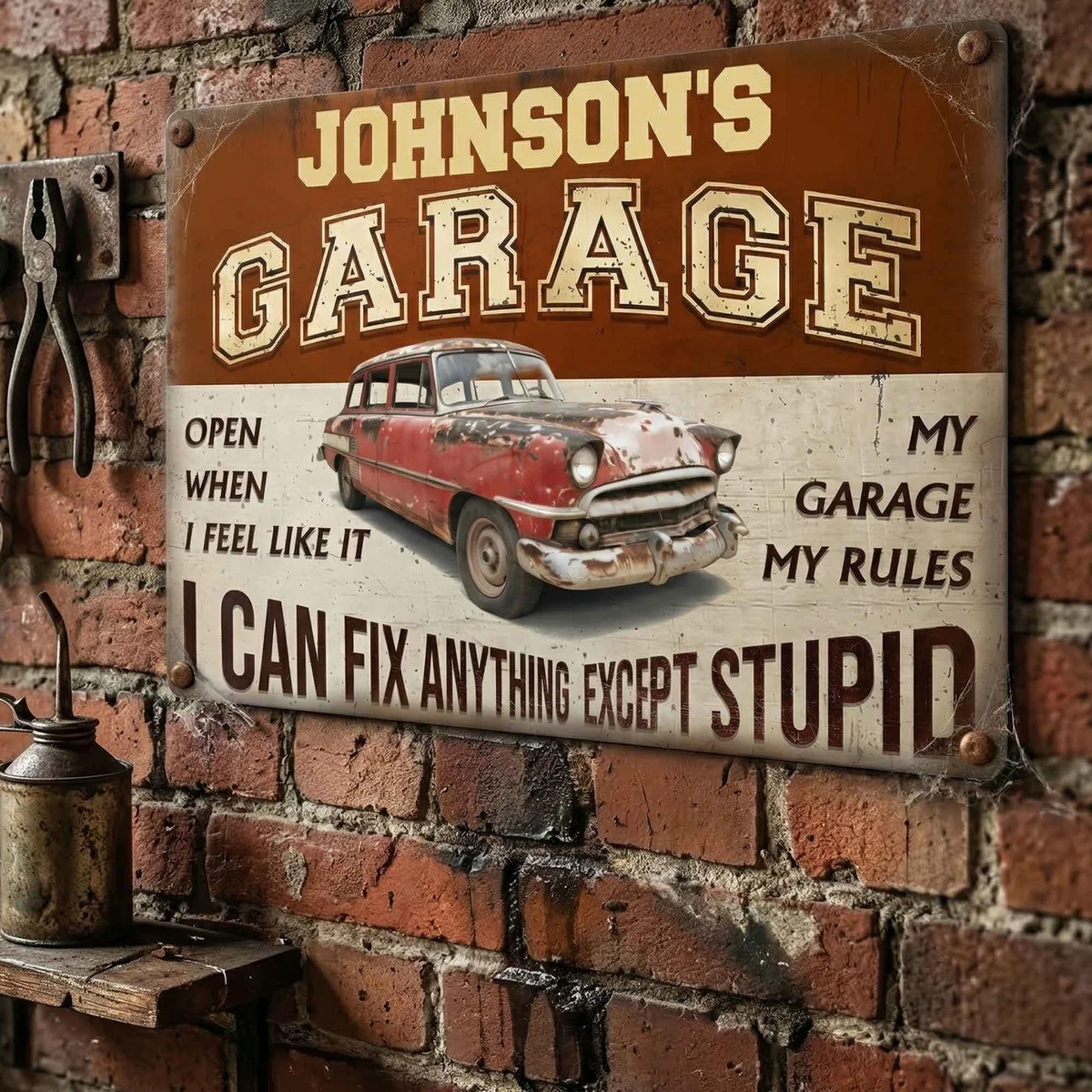 My Garage My Rules I Can Fix Anything Except Stupid - Personalized Metal Sign - Father's Day Gift For Husband, Dad, Grandpa