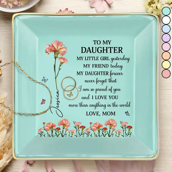 Birth Flower My Daughter Forever - Personalized Jewelry Dish - Gift For Daughter, Granddaughter
