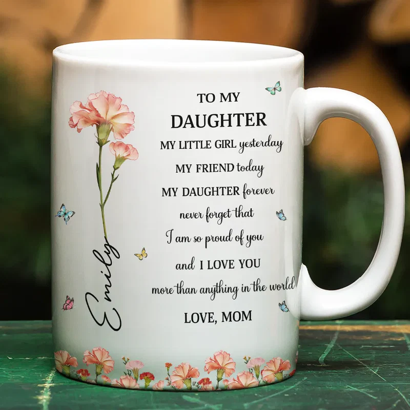 Faux Pressed Birth Flower My Daughter Forever - Personalized Custom Mug - Gift For Daughter, Granddaughter