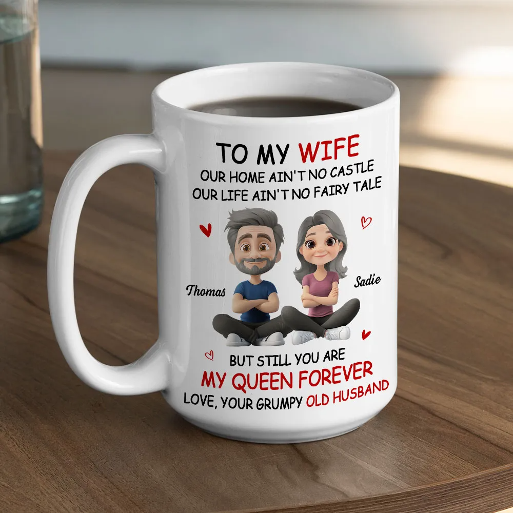 My Queen Forever To My Wife - Personalized Custom Mug - Gift For Her, Wife on Anniversary, Valentine's Day