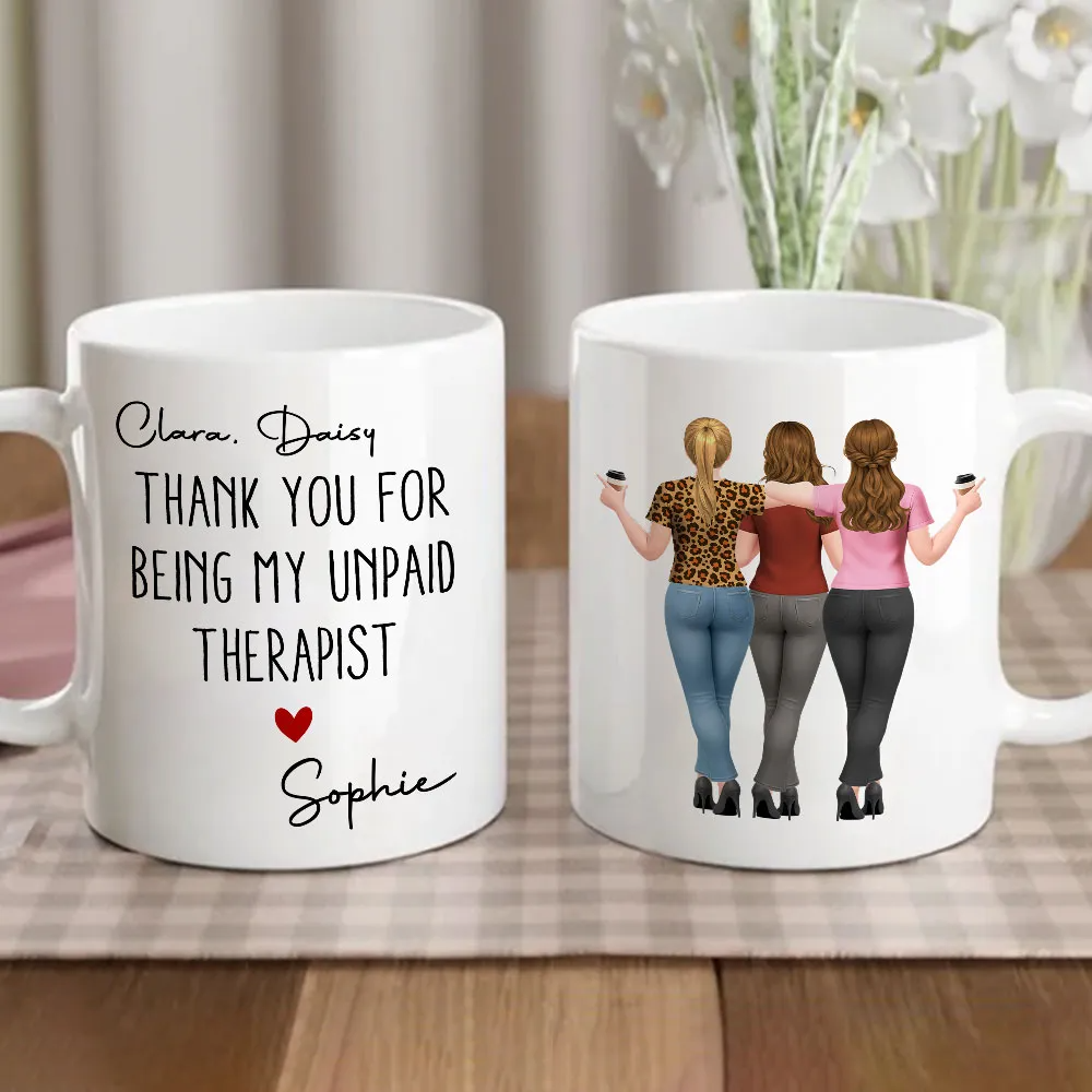 My Unpaid Therapist Besties - Personalized Mug - Gift For Her, Besties, Friends, Sister, Soul Sisters, Coworkers